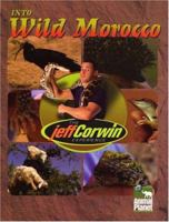 The Jeff Corwin Experience - Into Wild Morocco (The Jeff Corwin Experience) 1410302369 Book Cover