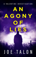 An Agony of Lies 1036709957 Book Cover