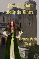 New Camelot's Sally the Whore 1505652006 Book Cover