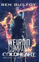 Weirdo Company: Coldheart 1530980445 Book Cover