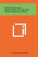 Upper Devonian Pelecypods Of The New York Chemung Stage 1258195658 Book Cover