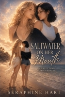Saltwater on Her Mouth (Girls in Heat) B0HFRLSYLJ Book Cover