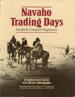 Navaho Trading Days: A Southwestern Classic with 318 Rare Photographs 0826309402 Book Cover