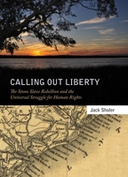 Calling Out Liberty: The Stono Slave Rebellion and the Universal Struggle for Human Rights 1617031968 Book Cover