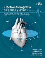 Electrocardiografía de perros y gatos 2ª edición. Diagnóstico de arritmias. 8417640282 Book Cover