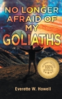 No Longer Afraid of my Goliaths 1959434160 Book Cover
