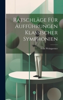 Ratschläge für Aufführungen klassischer Symphonien 1020482281 Book Cover