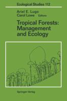 Tropical Forests: Management and Ecology (Ecological Studies) 1461275636 Book Cover