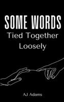 Some Words Tied Together Loosely 9357740228 Book Cover