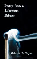 Poetry from a Lukewarm Believer B0DLBBVK77 Book Cover