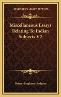 Miscellaneous Essays Relating to Indian Subjects V2 1428612645 Book Cover