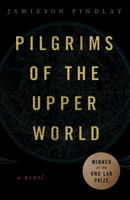 Pilgrims of the Upper World 1608012514 Book Cover