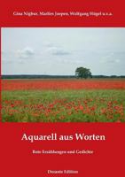 Aquarell aus Worten: Rote Erzählungen und Gedichte 3741284688 Book Cover