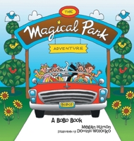 The Magical Park Adventure: A Bobo Book 1665568836 Book Cover