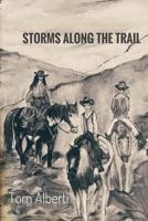 Storms Along the Trail 1981389377 Book Cover