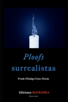 Ploofs surrealistas B0C4MVKTWG Book Cover