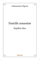 Famille assassine (French Edition) 2334060755 Book Cover