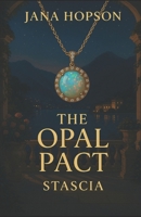 The Opal Pact Stascia B0FB5B6HYM Book Cover