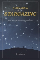 A decade in stargazing: Told through twelve constellations B0BSJ9J7J9 Book Cover