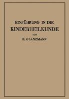 Einfuhrung in Die Kinderheilkunde: In 115 Vorlesungen Fur Studierende Und Arzte 3662359731 Book Cover