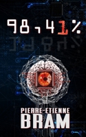 98,41%: Un thriller technologique dystopique, quand la mémoire devient programmable B0H86YLF61 Book Cover