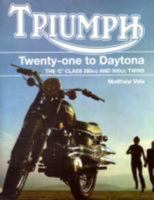 Triumph Twenty-One to Daytona: The C Class 350cc and 500cc Twins (Crowood Motoclassics) 1861269978 Book Cover