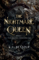 The Nightmare Queen (The Allora Chronicles) B0DGV65TMQ Book Cover