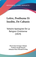 Lettre, Posthume Et Inedite, De Cabanis: Voltaire Apologiste De La Religion Chretienne (1824) 1160743487 Book Cover