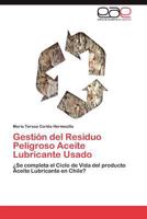 Gestion del Residuo Peligroso Aceite Lubricante Usado 3846566012 Book Cover