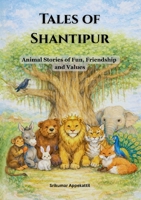 Tales of Shantipur: Animal Stories of Fun, Friendship and Values 3695171790 Book Cover