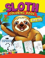 Sloth coloring Book for Kids: with Dot-to-Dot pictures Animal Coloring Book for Kids Ages 2-4,4-8 1977830277 Book Cover