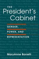 The President's Cabinet: Gender, Power, and Representation 1588260712 Book Cover