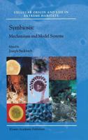 Symbiosis: Mechanisms and Model Systems (Cellular Origin, Life in Extreme Habitats and Astrobiology) 1402001894 Book Cover
