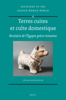 Terres Cuites Et Culte Domestique: Bestiaire de L Egypte Greco-Romaine 9004262032 Book Cover