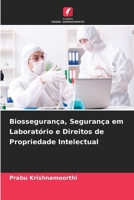 Biossegurança, Segurança em Laboratório e Direitos de Propriedade Intelectual 6209672728 Book Cover
