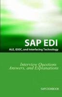 SAP ALE, IDOC, EDI, and Interfacing Technology Questions, Answers, and Explanations 1933804076 Book Cover