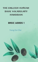 The English-Korean Basic Vocabulary Handbook: Basic Words 1 B0FG1MBD35 Book Cover