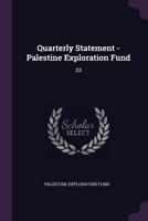 Quarterly Statement - Palestine Exploration Fund: 33 1379187028 Book Cover