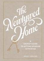 The Newlywed Home: A Couple's Guide to Setting Up House with Style 1648292186 Book Cover