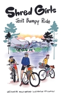 Shred Girls: Jen's Bumpy Ride 1778205747 Book Cover