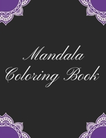 Mandala Coloring Book: mandala gifts: Coloring Pages For Meditation, Happiness and the World's Most Beautiful Mandalas for Stress Relief and B091WFGKH1 Book Cover