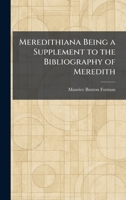 Meredithiana Being a Supplement to the Bibliography of Meredith 102583478X Book Cover