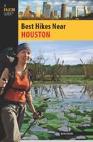 Best Hikes Near Houston 0762759518 Book Cover