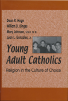 Young Adult Catholics: Religion in the Culture of Choice 0268044767 Book Cover