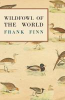Wildfowl of the World 1447421728 Book Cover