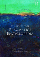 The Routledge Pragmatics Encyclopedia 0415430968 Book Cover