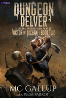 Dungeon Delver: A LitRPG Progression Fantasy 1039425909 Book Cover