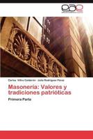 Masoneria: Valores y Tradiciones Patrioticas 3848475855 Book Cover