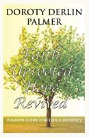 Faith Uprooted Hope Revived 0984037993 Book Cover