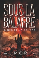 Nés de la Cendre (Sous la Balafre) (French Edition) 2489358006 Book Cover